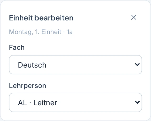 Bereich Einheit bearbeiten mit Auswahlfeldern für Fach und Lehrperson