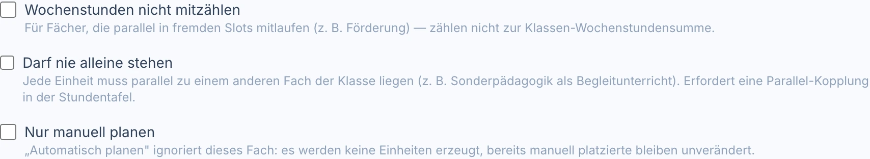 Kästchen für Wochenstunden nicht mitzählen, Darf nie alleine stehen und Nur manuell planen